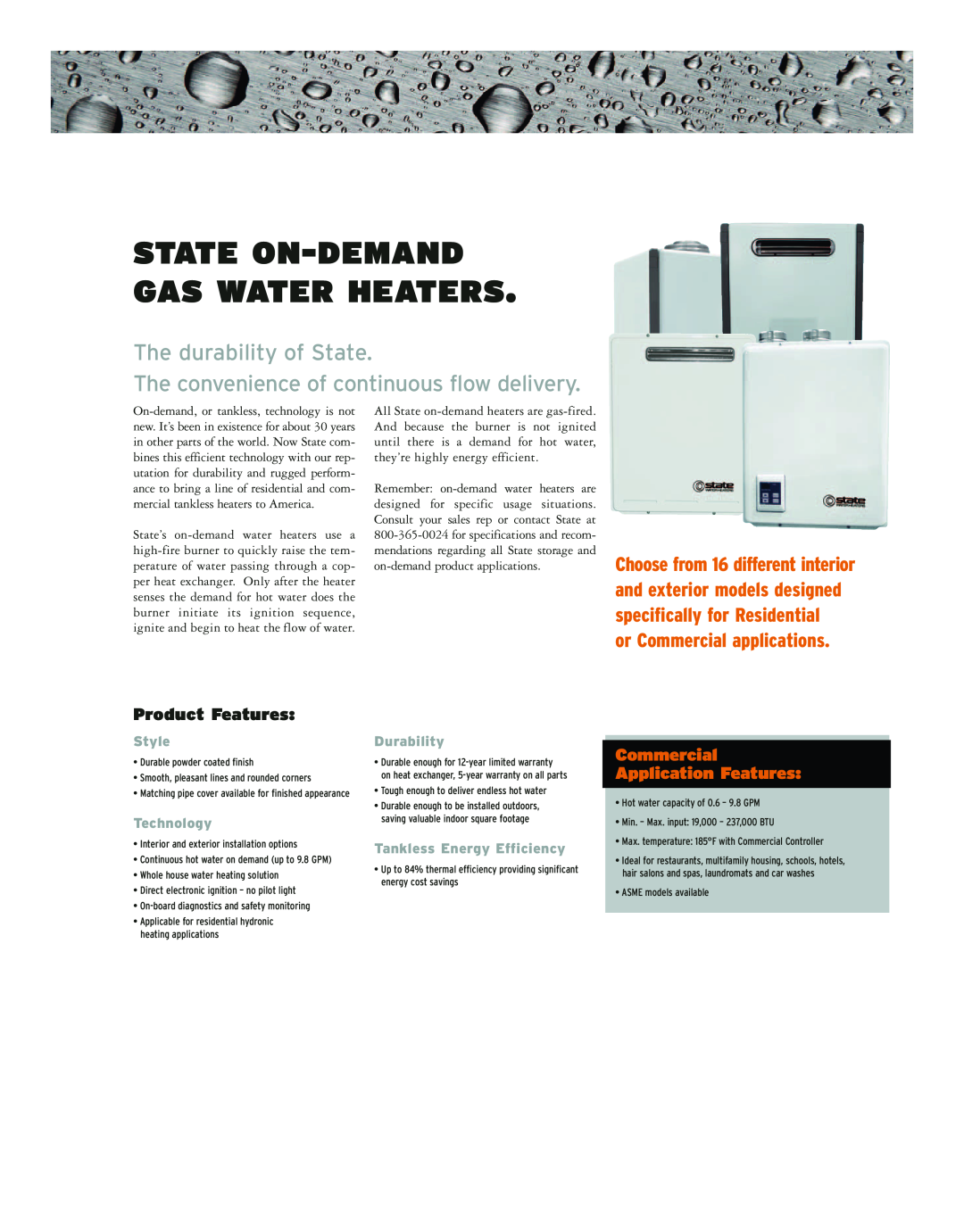 State Industries Gas-Fired Water Heaters State On-Demand Gas Water Heaters, or Commercial applications, Style, Technology 