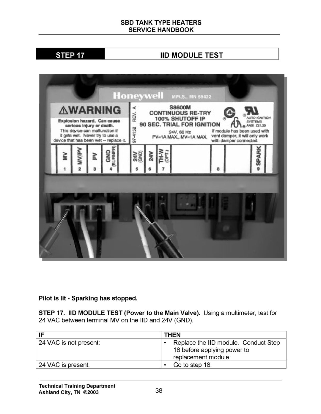 State Industries SBD71 120, SBD85 500 manual Pilot is lit Sparking has stopped 