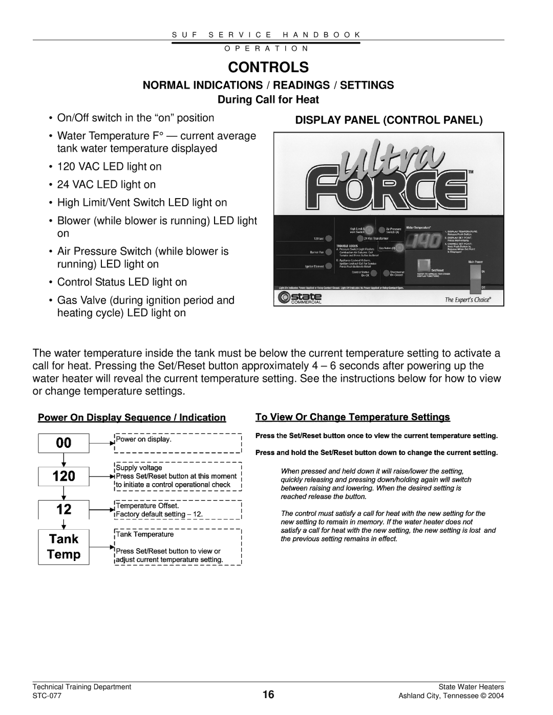 State Industries STC-077 dimensions Controls, Normal Indications / Readings / Settings, During Call for Heat 