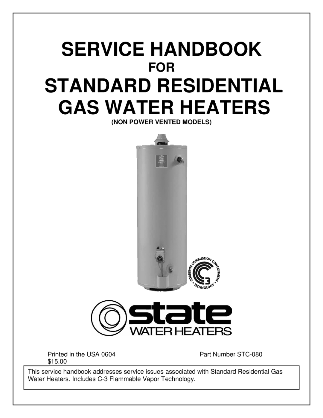 State Industries STC-080 manual Standard Residential GAS Water Heaters, NON Power Vented Models 