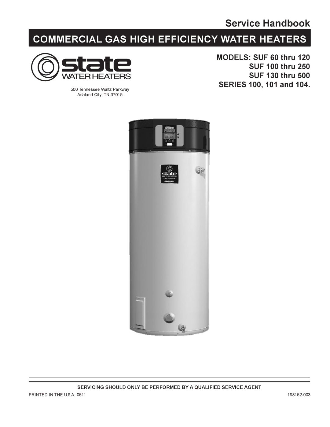 State Industries SUF 100 THRU 250, SUF 130 THRU 500, SUF 60 THRU 120 manual Commercial GAS High Efficiency Water Heaters 