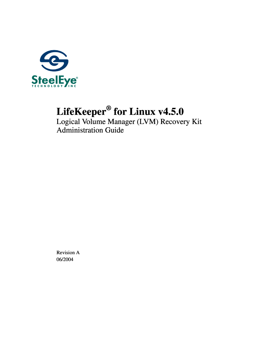 SteelEye 4.5.0 manual LifeKeeper for Linux, Logical Volume Manager LVM Recovery Kit Administration Guide 