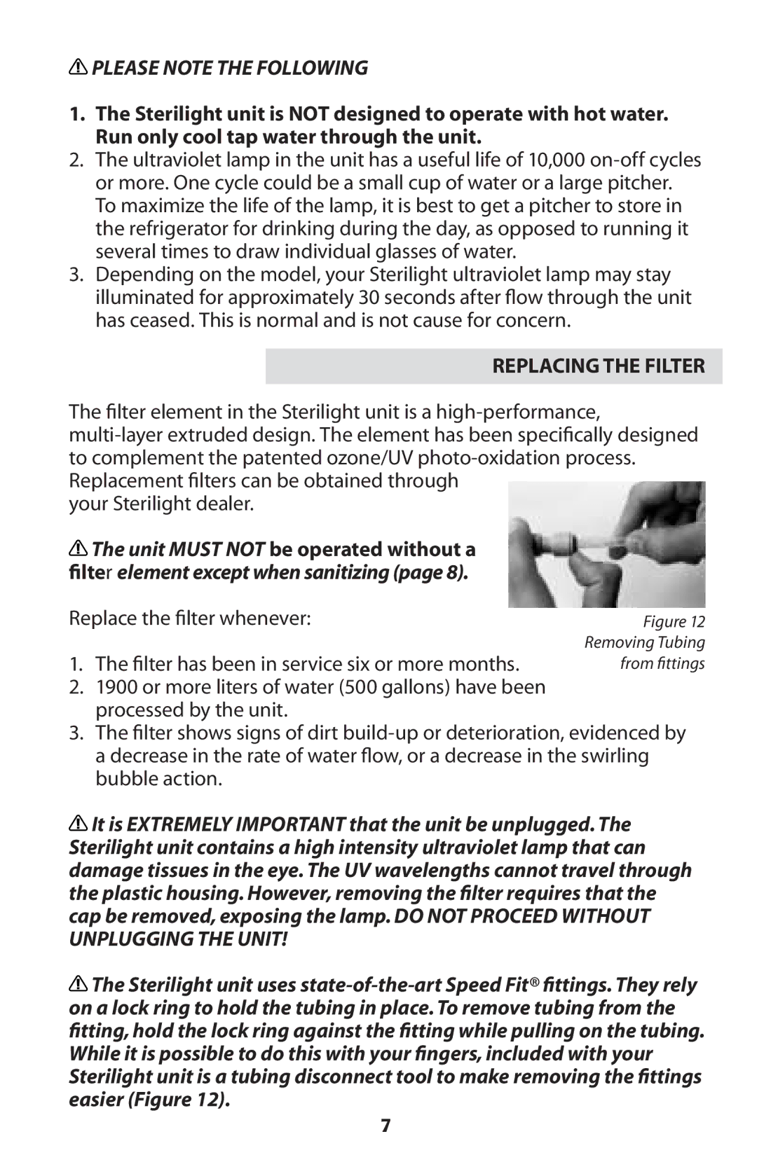 Sterilite Point-of-Use Drinking Water System owner manual Please Note the Following, Replacing the Filter 