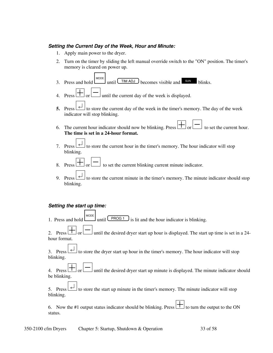 Sterling 350-2100 CFM installation manual Setting the Current Day of the Week, Hour and Minute, Setting the start up time 