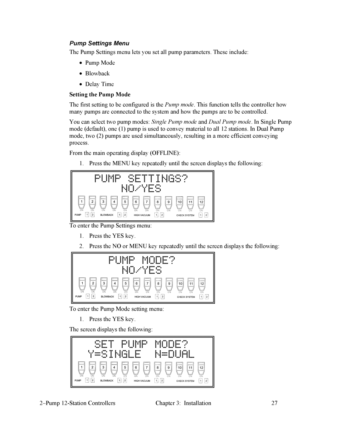 Sterling 882.00249.00 manual Pump SETTINGS? NO/YES, Pump MODE? NO/YES, SET Pump MODE? =SINGLE N=DUAL, Pump Settings Menu 