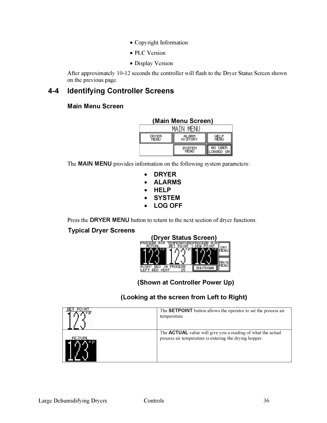 Sterling 882.00295.00 specifications Identifying Controller Screens, Main Menu Screen, Dryer Alarms Help System LOG OFF 