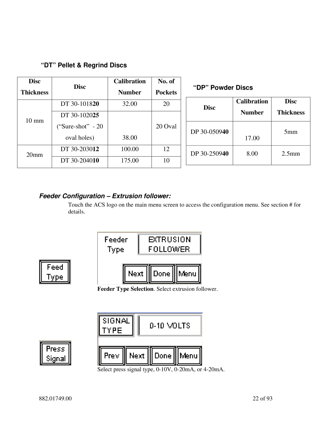 Sterling 882.01749.00 manual Feeder Configuration Extrusion follower 