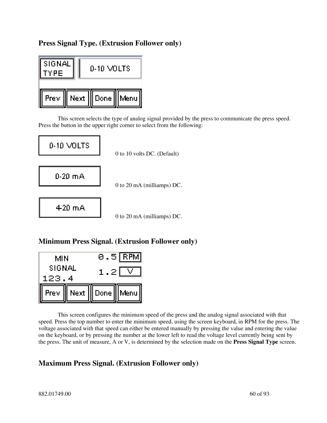 Sterling 882.01749.00 manual Press Signal Type. Extrusion Follower only, Minimum Press Signal. Extrusion Follower only 