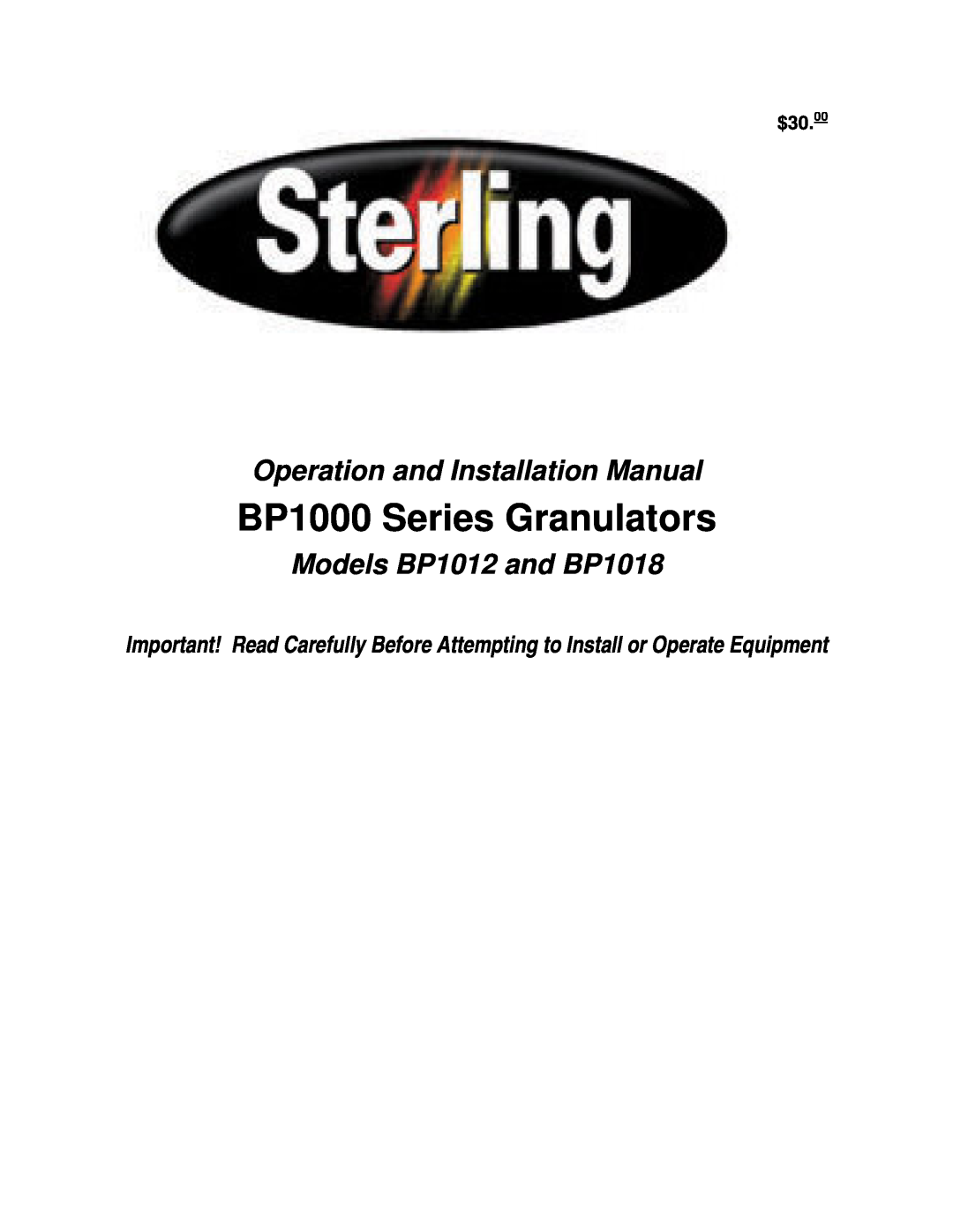 Sterling installation manual BP1000 Series Granulators, Operation and Installation Manual, Models BP1012 and BP1018 