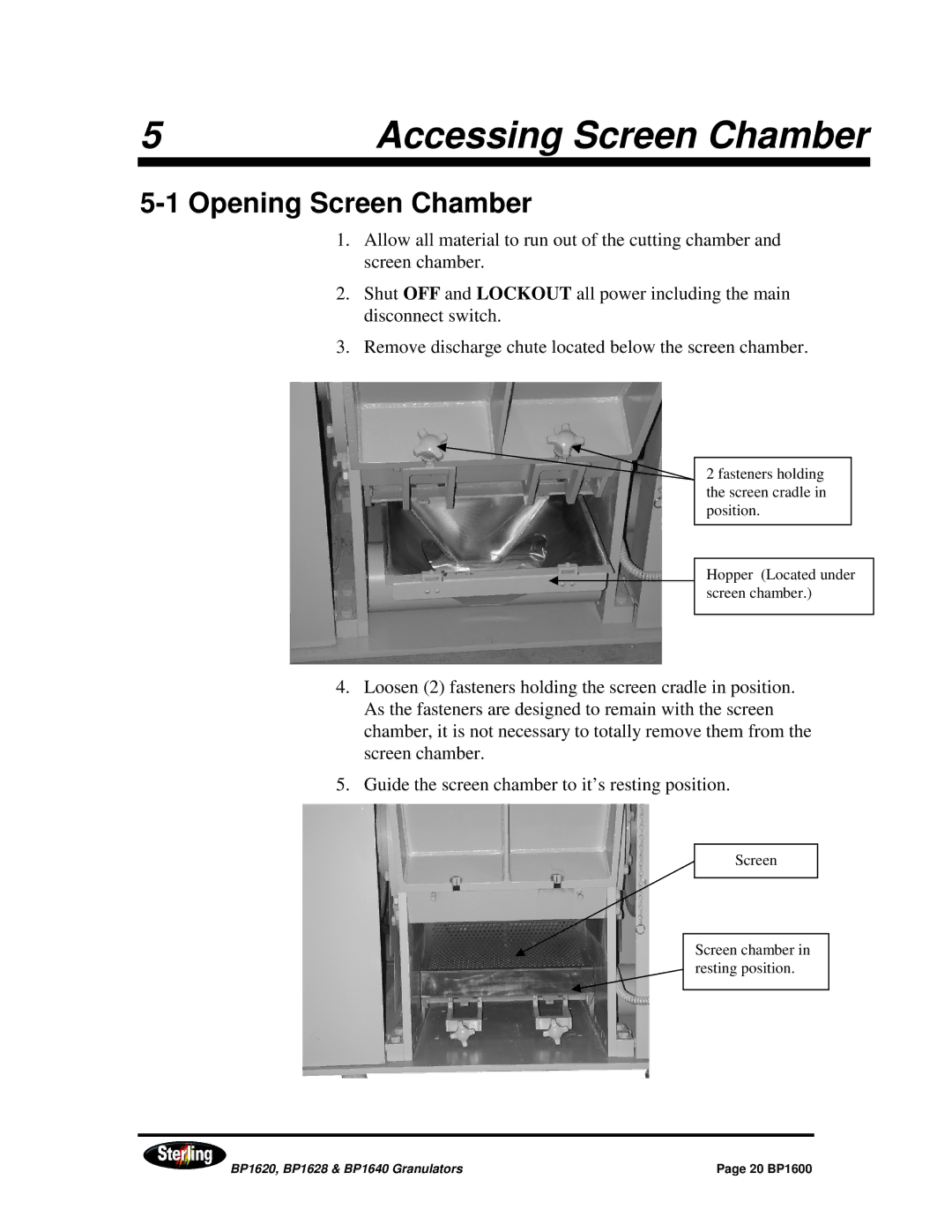 Sterling BP1620, BP1628, BP1640 installation manual Accessing Screen Chamber, Opening Screen Chamber 