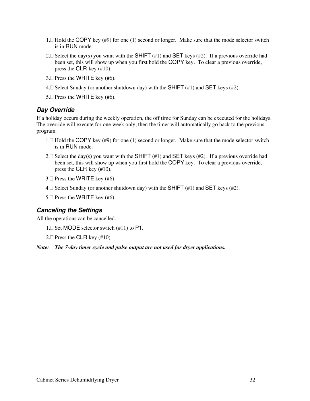 Sterling Plumbing 150, 225, 90, 100, Cabinet Series Dehumidifying Dryer Day Override, Canceling the Settings 