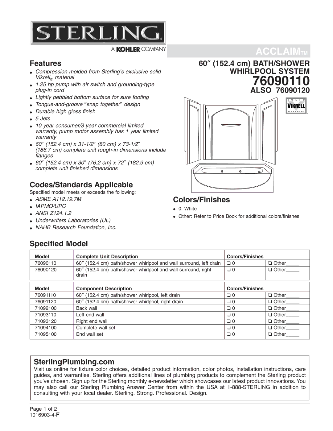 Sterling Plumbing 76090110 warranty Features, Codes/Standards Applicable, 60″ 152.4 cm BATH/SHOWER, Also, Colors/Finishes 