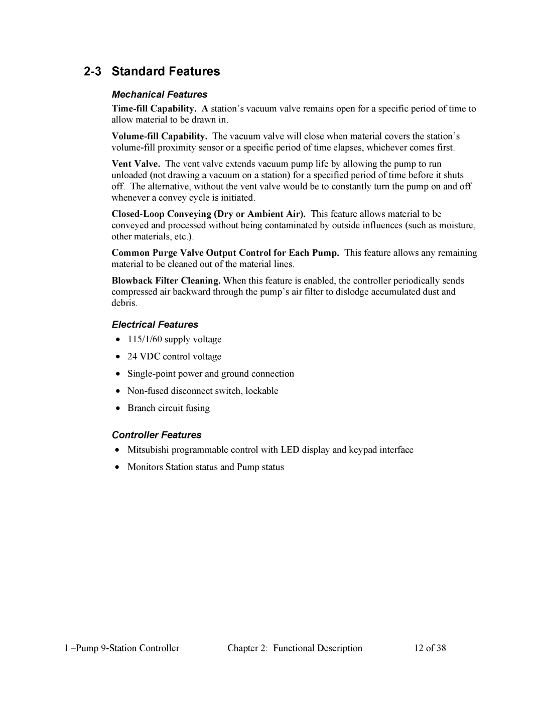 Sterling Plumbing 822.00247.00 Standard Features, Mechanical Features, Electrical Features, Controller Features 