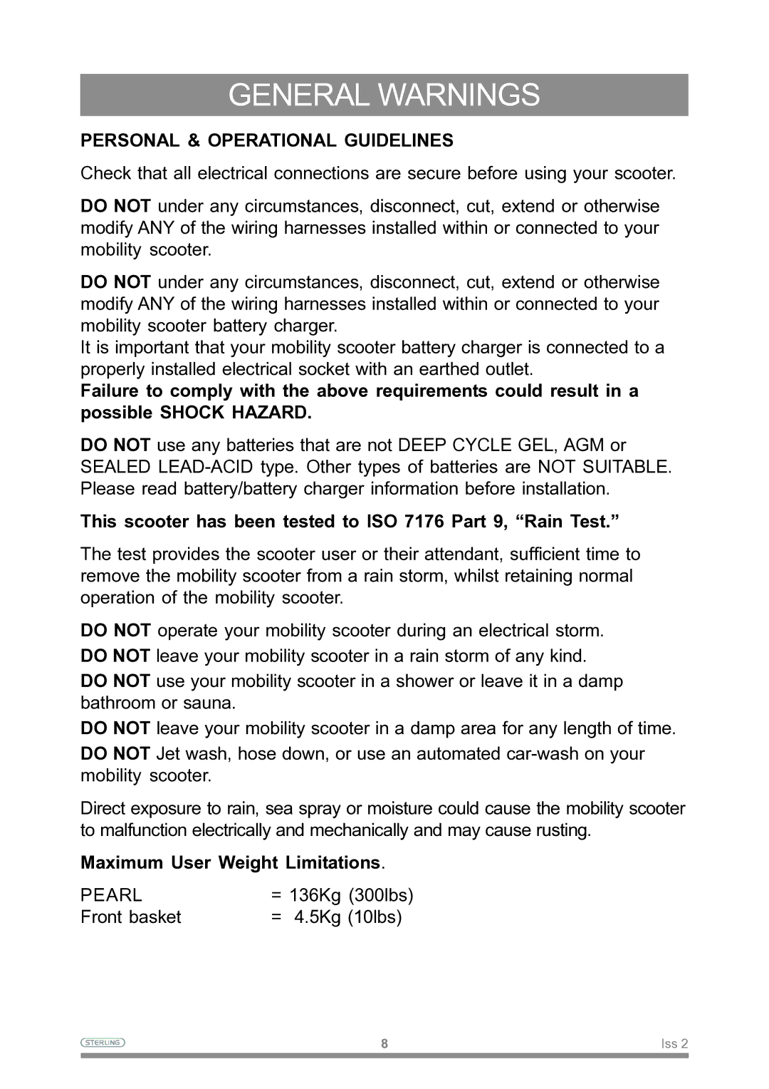 Sterling Power Products Scooter owner manual This scooter has been tested to ISO 7176 Part 9, Rain Test 