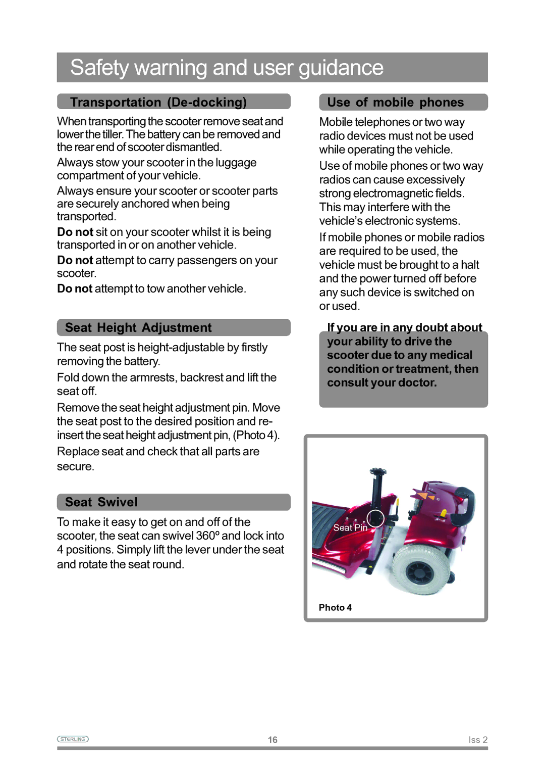 Sterling Power Products Scooter Transportation De-docking Use of mobile phones, Seat Height Adjustment, Seat Swivel 