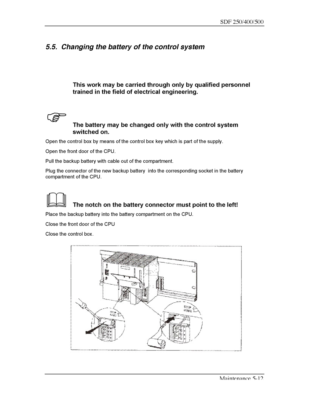 Sterling SDF 250 manual Changing the battery of the control system, Notch on the battery connector must point to the left 