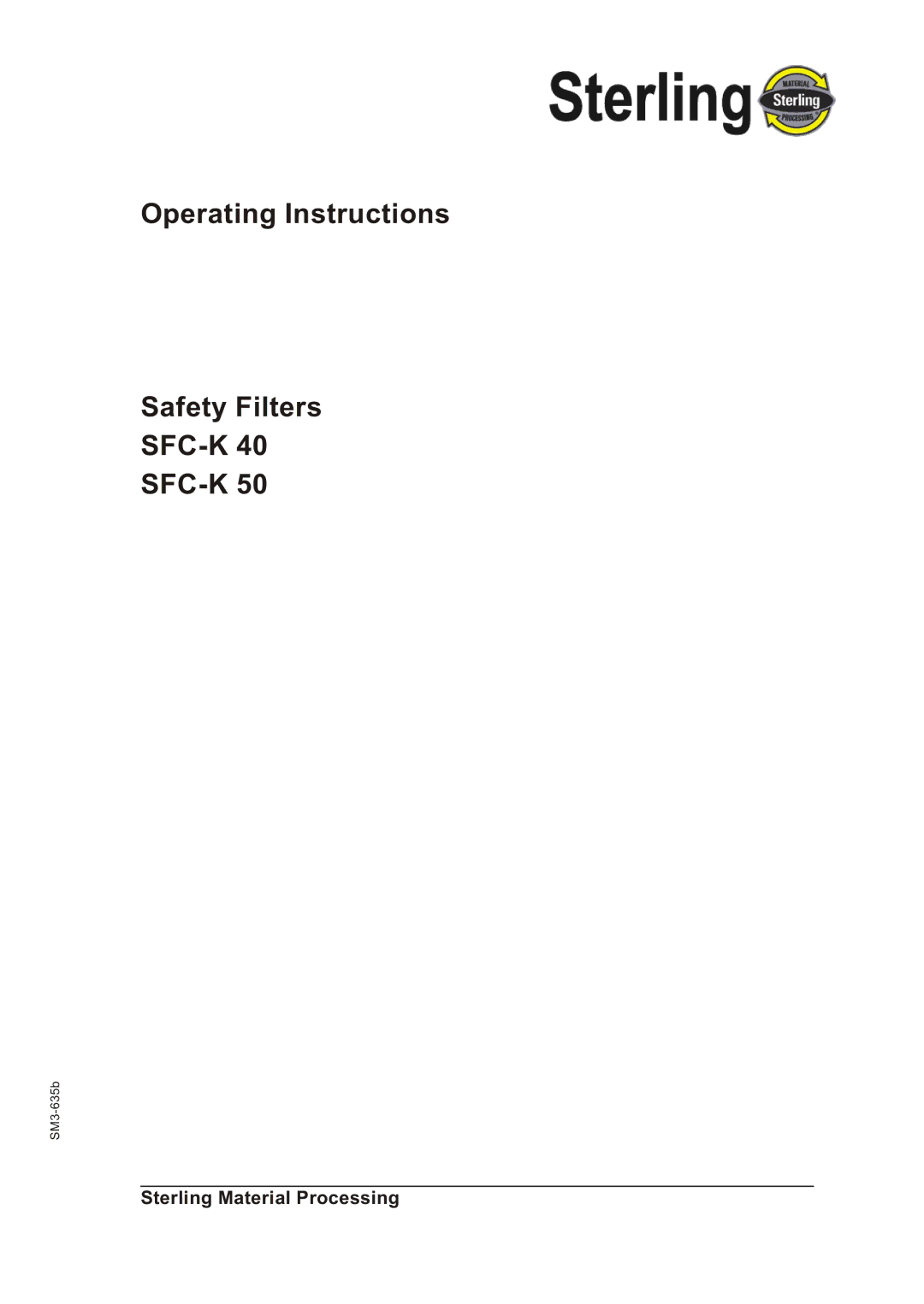 Sterling SFC-K 40 operating instructions Operating Instructions Safety Filters SFC-K, Sterling Material Processing 