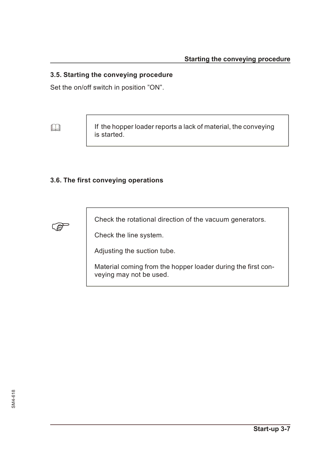 Sterling SGFE operating instructions Starting the conveying procedure, First conveying operations 