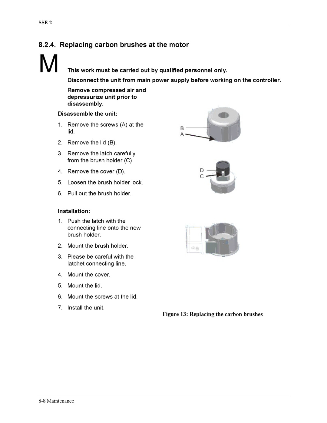 Sterling SSE-2 manual Replacing carbon brushes at the motor, Installation 