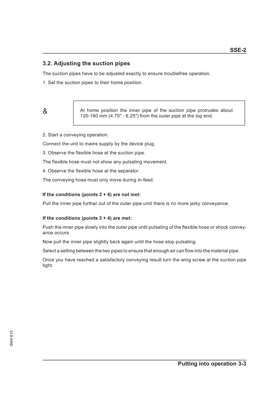 Sterling SSE-2 operating instructions Adjusting the suction pipes, If the conditions points 3 + 4 are not met 