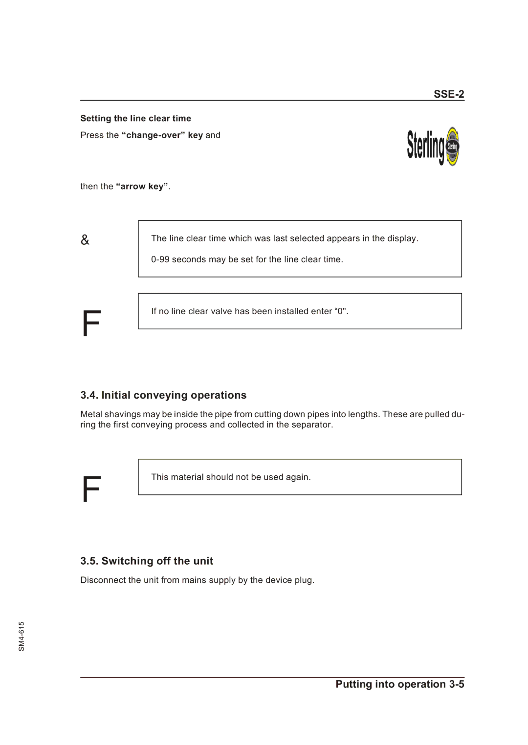 Sterling SSE-2 operating instructions Initial conveying operations, Switching off the unit 