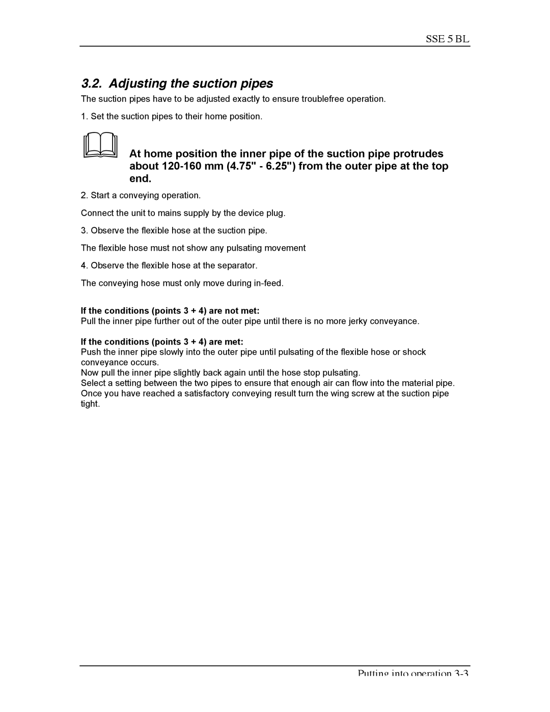 Sterling SSE-5 BL operating instructions Adjusting the suction pipes, If the conditions points 3 + 4 are met 