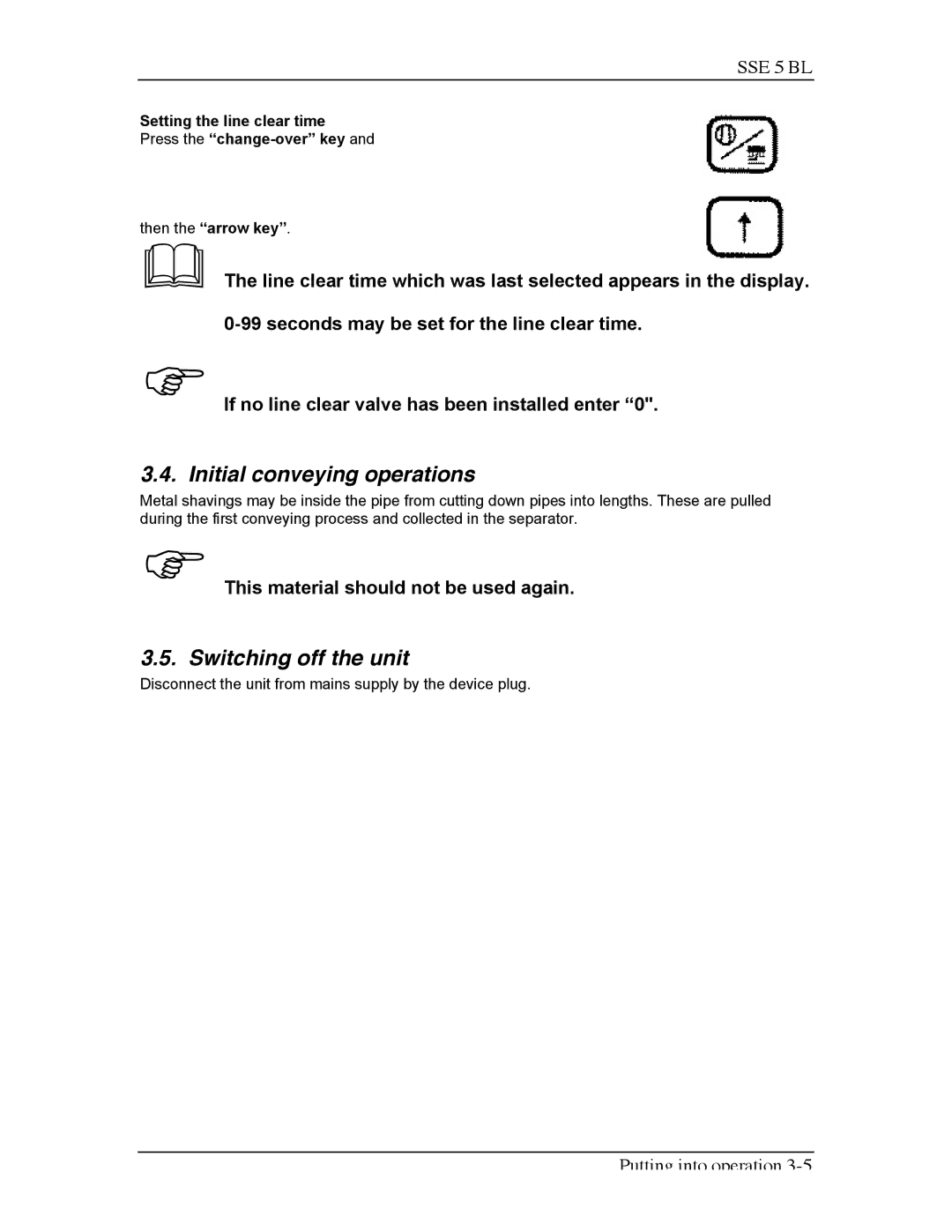 Sterling SSE-5 BL operating instructions Initial conveying operations, Switching off the unit 