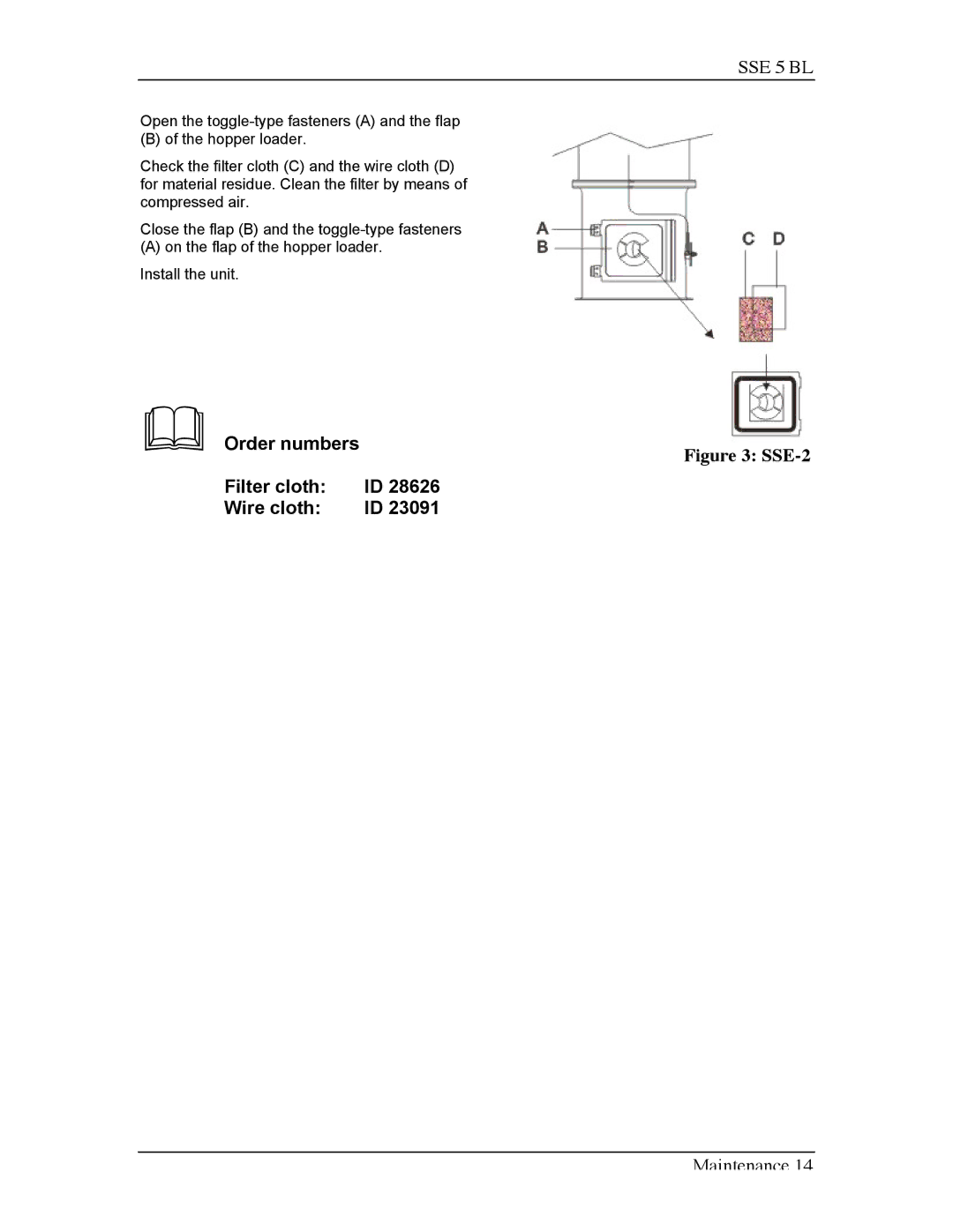 Sterling SSE-5 BL operating instructions Filter cloth Wire cloth 