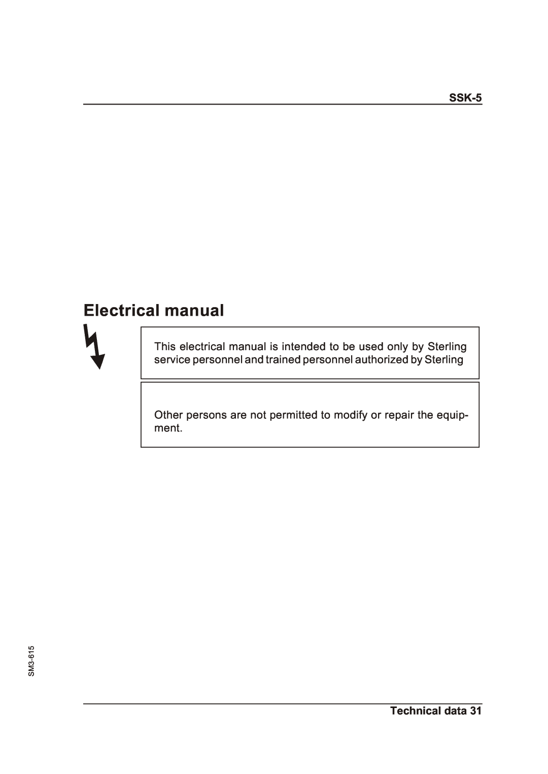 Sterling SSK-5 Electrical manual, Other persons are not permitted to modify or repair the equip- ment, Technical data 