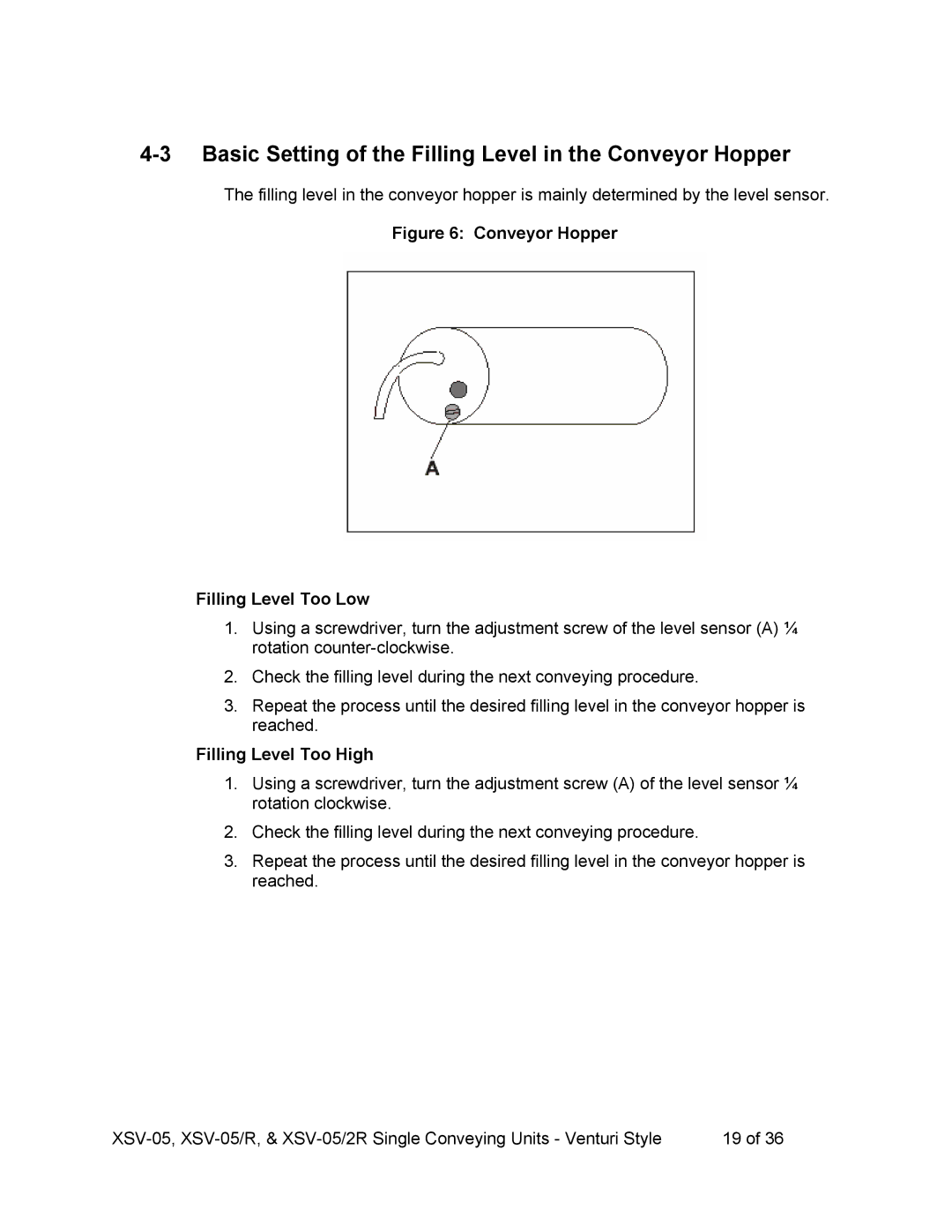 Sterling SSV-05R, SSV-052R Basic Setting of the Filling Level in the Conveyor Hopper, Filling Level Too High 