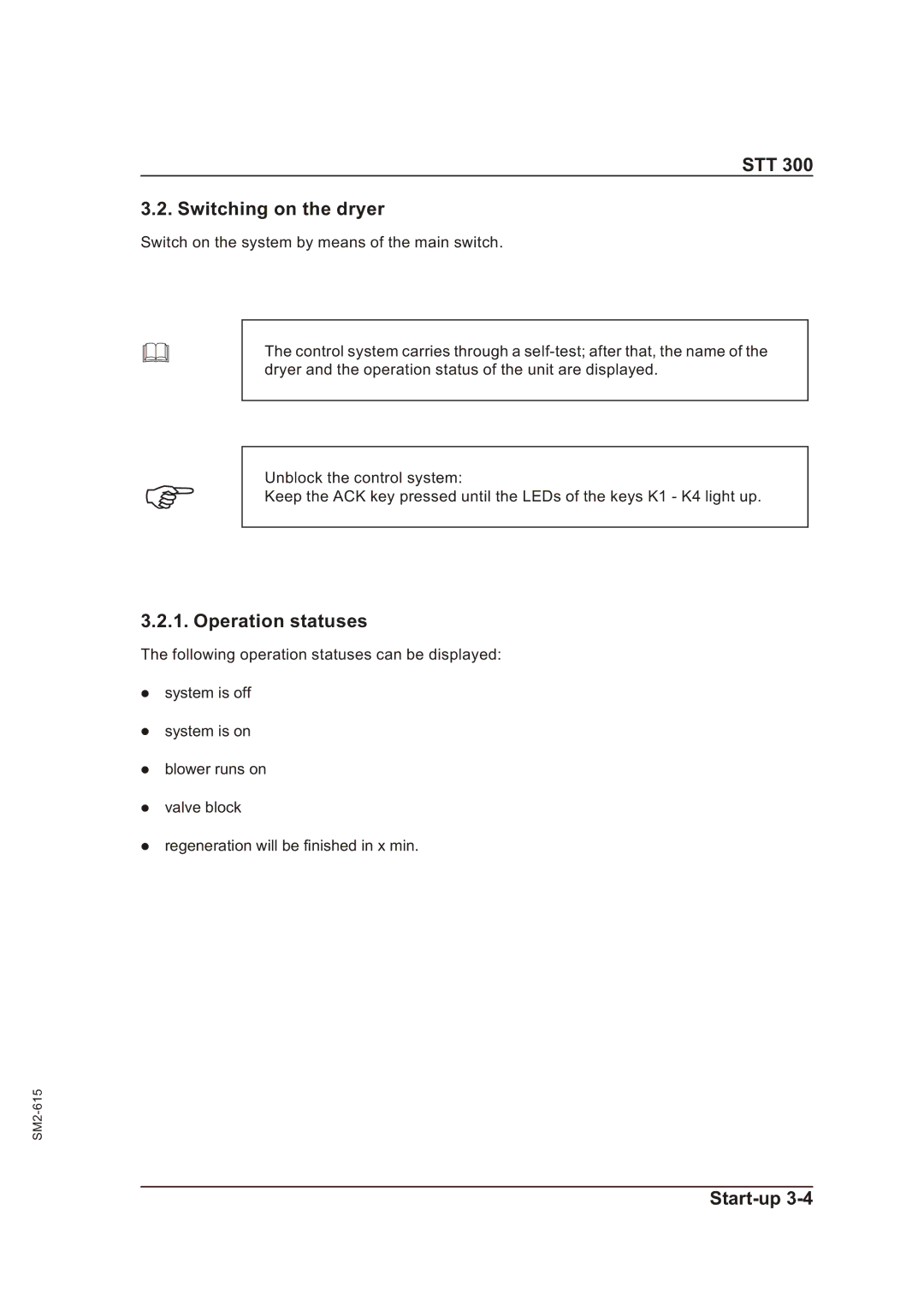 Sterling STT 300 operating instructions STT Switching on the dryer, Operation statuses 