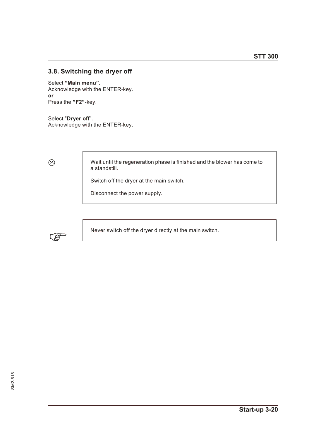 Sterling STT 300 operating instructions STT Switching the dryer off 