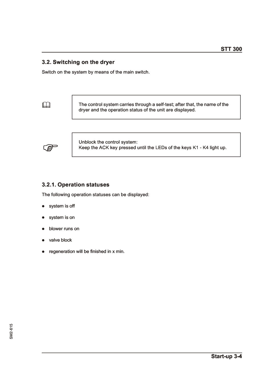 Sterling STT 300 operating instructions STT 3.2. Switching on the dryer, Operation statuses, Start-up 