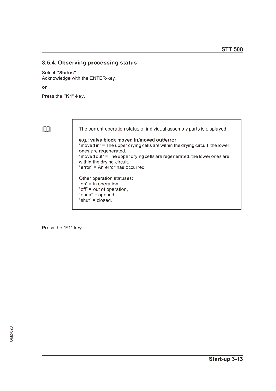 Sterling STT 500 manual STT Observing processing status, Valve block moved in/moved out/error 