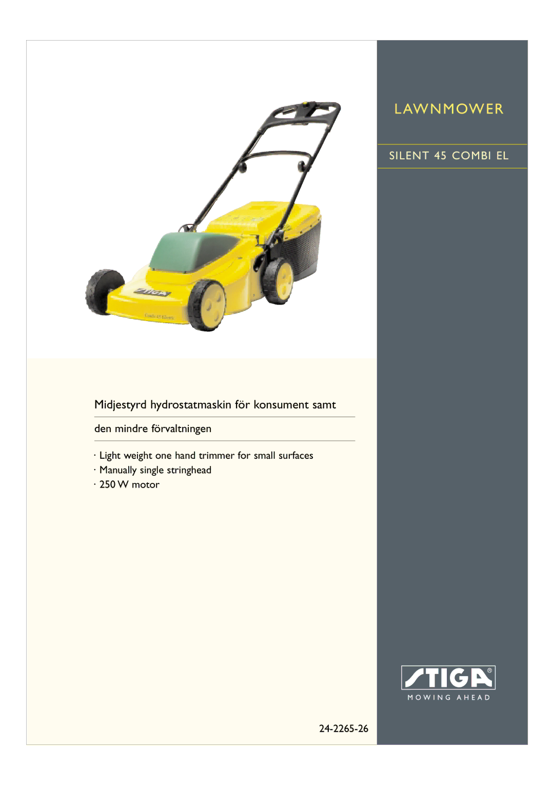 Stiga 24-2265-26 manual Aw N M Ow E R, Midjestyrd hydrostatmaskin för konsument samt, Den mindre förvaltningen 