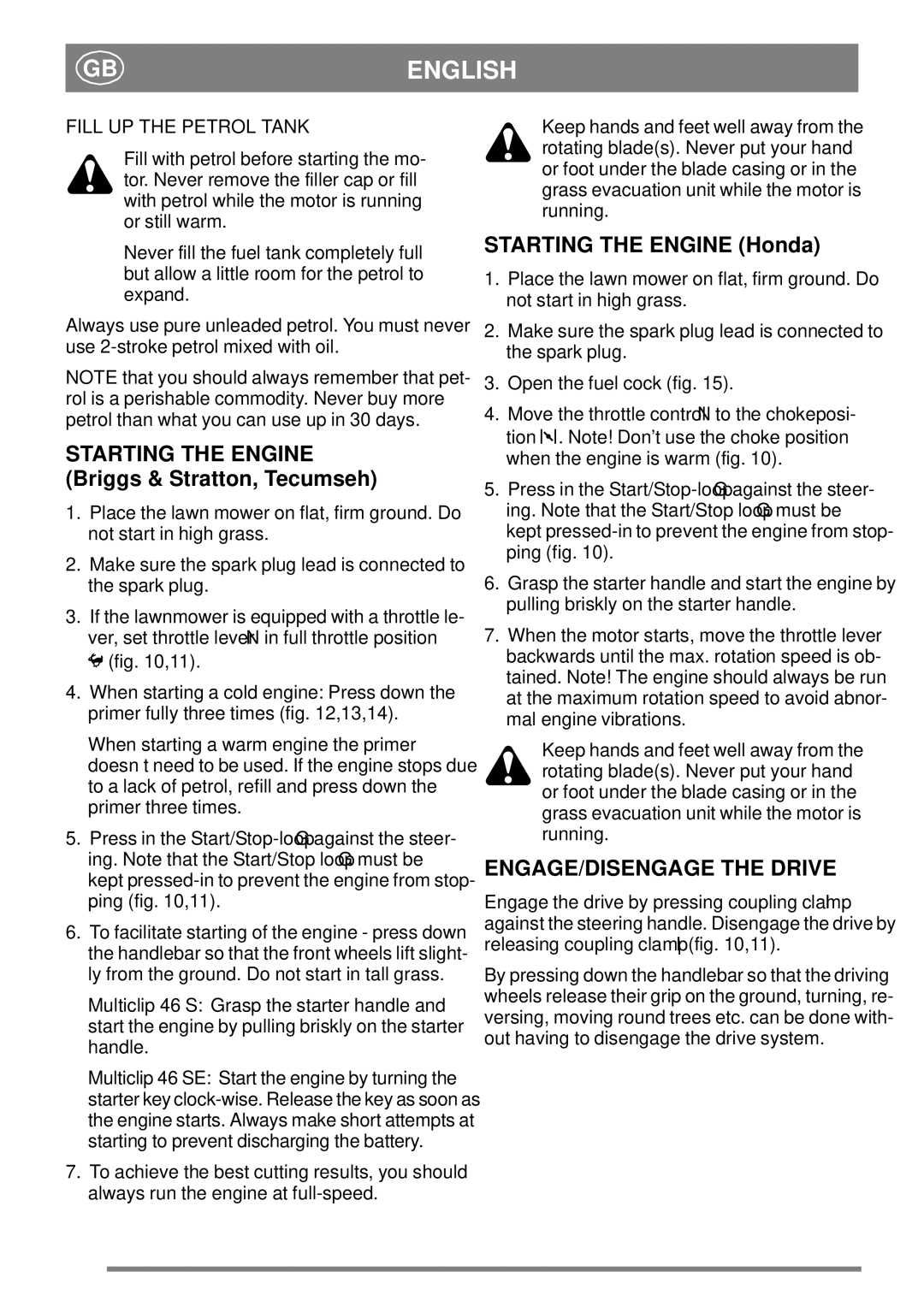 Stiga 46SE manual ENGAGE/DISENGAGE the Drive, Starting the Engine Briggs & Stratton, Tecumseh 