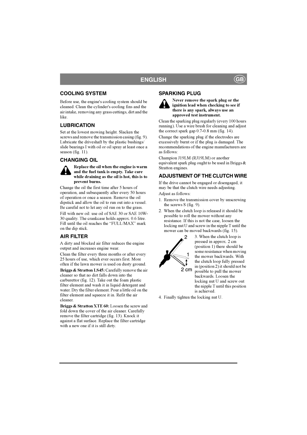 Stiga PRO 51 S manual Cooling System Sparking Plug, Lubrication, Changing OIL, AIR Filter, Adjustment of the Clutch Wire 