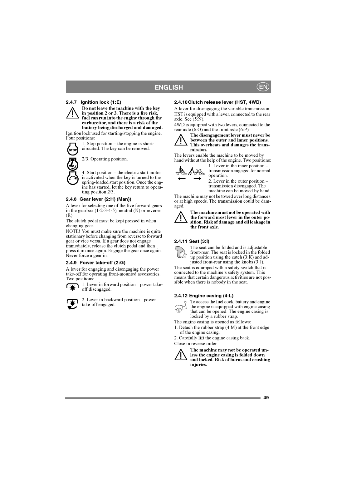 Stiga 8211-0001-70 manual Ignition lock 1E, Gear lever 2H Man, Power take-off 2G, 10Clutch release lever HST, 4WD, Seat 
