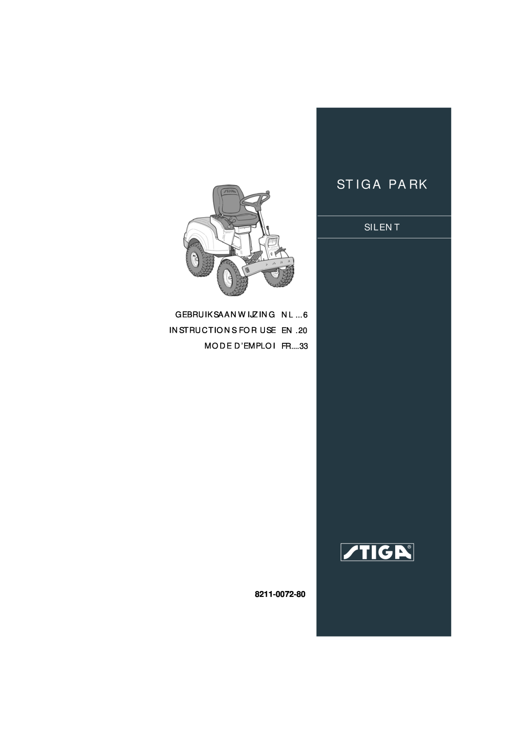 Stiga 8211-0072-80 manual Stiga Park, Silent, Gebruiksaanwijzing Nl, INSTRUCTIONS FOR USE EN . MODE D’EMPLOI FR....33 