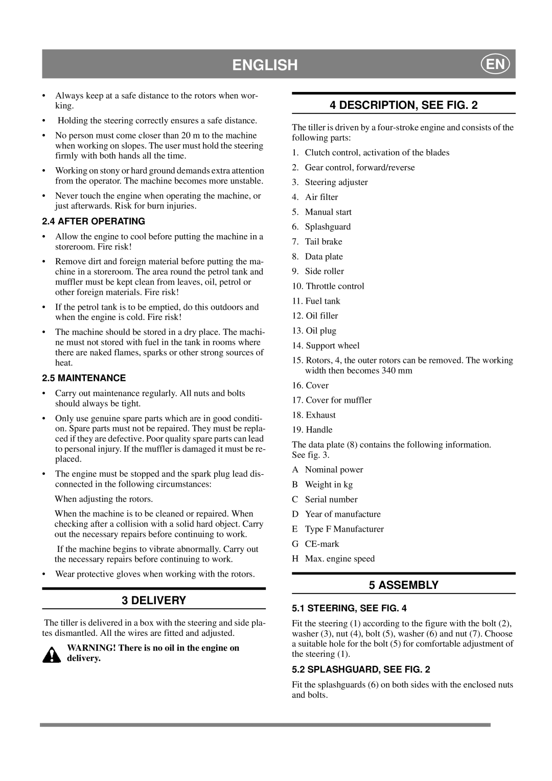 Stiga JB 55 manual DESCRIPTION, see FIG, Assembly Delivery 