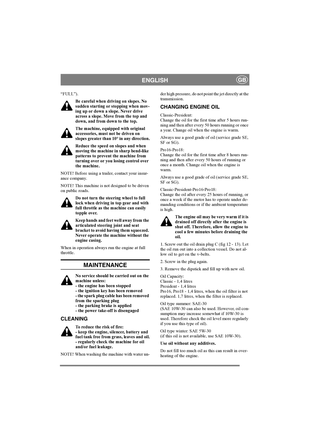 Stiga PRO 16, PRO 18 manual Cleaning, Changing Engine OIL, Full, When in operation always run the engine at full throttle 