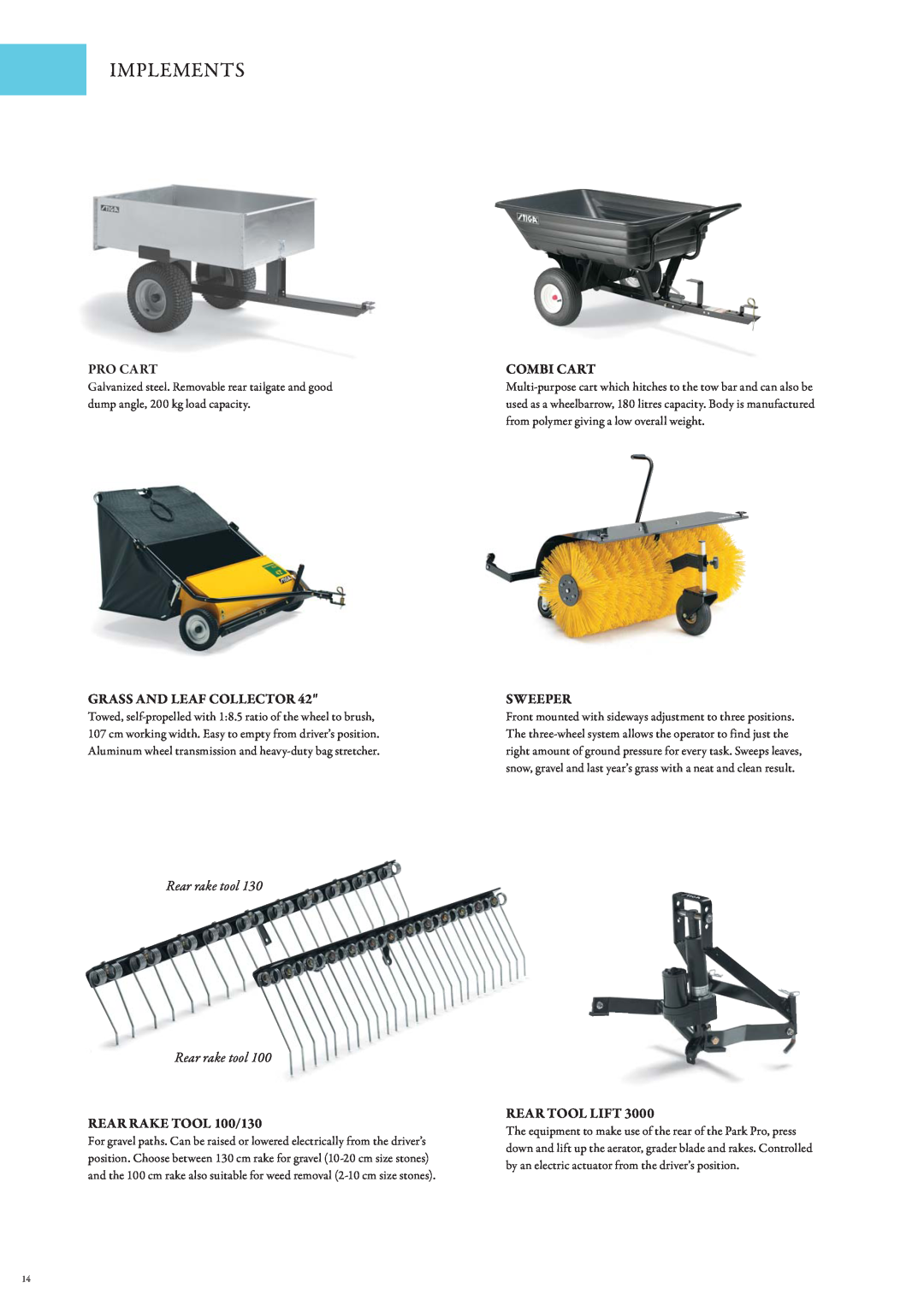 Stiga Snow Throwers Pro Cart, Grass And Leaf Collector, Combi Cart, Sweeper, Rear rake tool Rear rake tool, Rear Tool Lift 