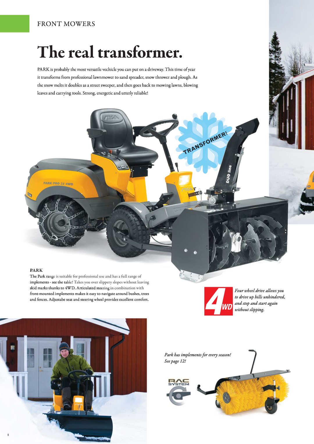 Stiga Snow Throwers manual The real transformer, Front Mowers, Park has implements for every season See page 