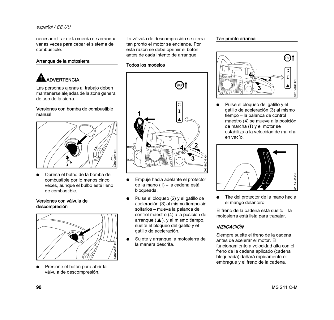 STIHL MS 241 C-M Arranque de la motosierra, Versiones con bomba de combustible manual, Todos los modelos 