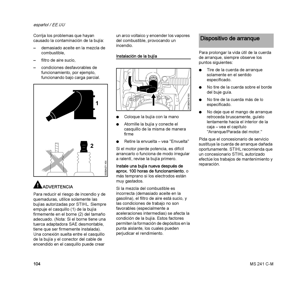 STIHL MS 241 C-M manual Dispositivo de arranque, Instalación de la bujía 