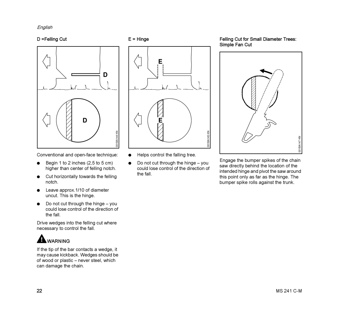 STIHL MS 241 C-M manual =Felling Cut, Felling Cut for Small Diameter Trees Simple Fan Cut 