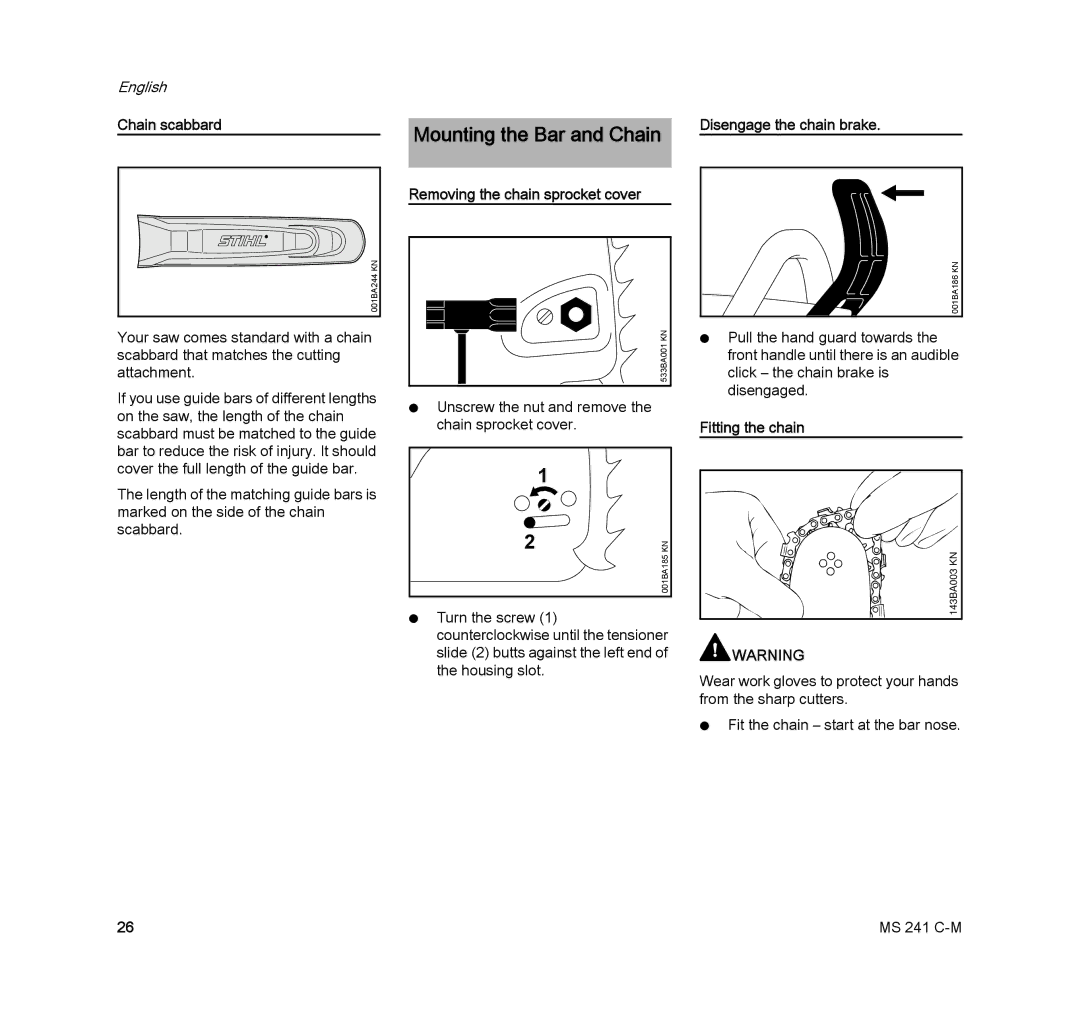 STIHL MS 241 C-M Mounting the Bar and Chain, Chain scabbard, Removing the chain sprocket cover, Disengage the chain brake 