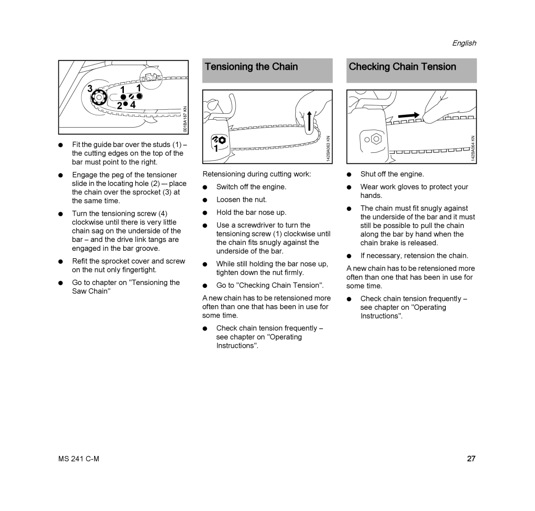 STIHL MS 241 C-M manual Tensioning the Chain, Checking Chain Tension 