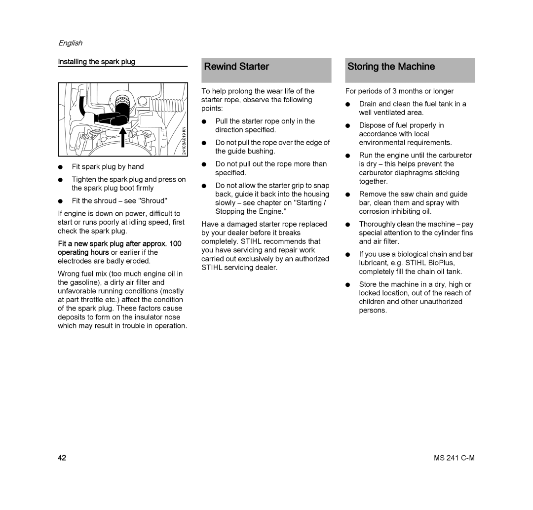 STIHL MS 241 C-M manual Rewind Starter, Storing the Machine, Installing the spark plug 