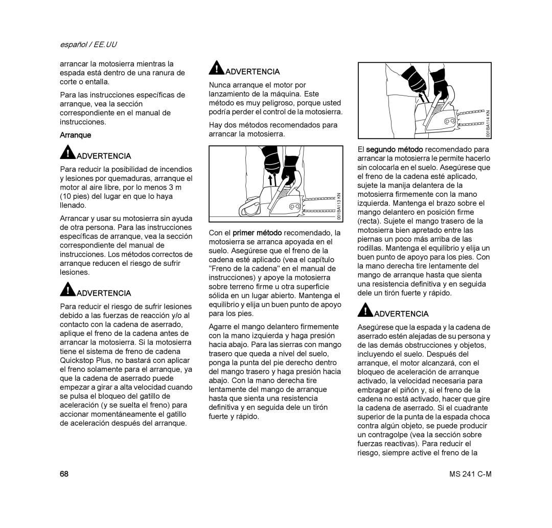 STIHL MS 241 C-M manual Arranque, Hay dos métodos recomendados para arrancar la motosierra 